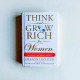 Think and Grow Rich for Women: Using Your Power to Create Success and Significance Think and Grow Rich for Women: Using Your Power to Create Success and Significance