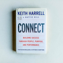 Connect : Building Success Through People, Purpose, and Performance