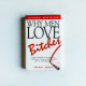 Why Men Love Bitches Why Men Love Bitches