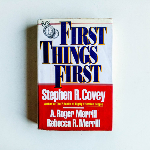 First Things First First Things First