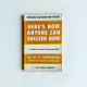 Here's How Anyone Can Succeed Now Here's How Anyone Can Succeed Now