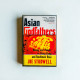 Asian Godfathers: Money and Power in Hong Kong and Southeast Asia Asian Godfathers: Money and Power in Hong Kong and Southeast Asia