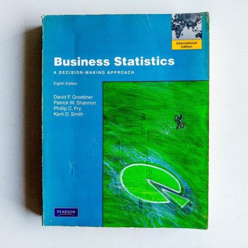 Business Statistics: A Decision-Making Approach (8th Edition) Business Statistics: A Decision-Making Approach (8th Edition)