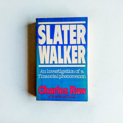 Slater Walker: An Investigation of a Financial Phenomenon