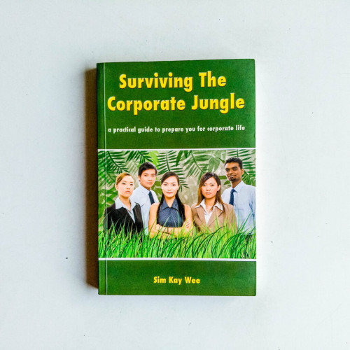 Surviving the Corporate Jungle Surviving the Corporate Jungle