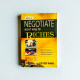 Negotiate Your Way to Riches: How to Convince Others to Give You What You Want Negotiate Your Way to Riches: How to Convince Others to Give You What You Want