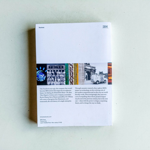 Making the World Work Better: The Ideas That Shaped a Century and a Company Making the World Work Better: The Ideas That Shaped a Century and a Company