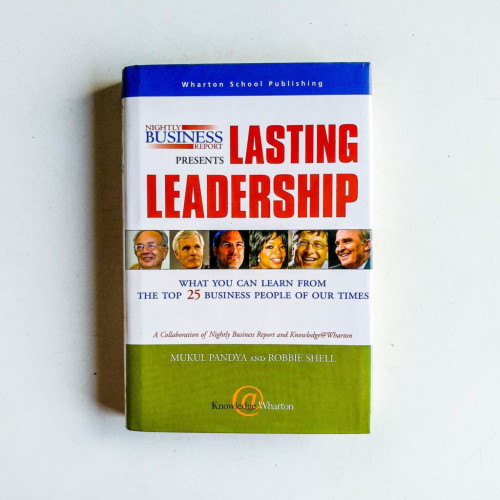 Nightly Business Report Presents Lasting Leadership : What You Can Learn from the Top 25 Business People of our Times Nightly Business Report Presents Lasting Leadership : What You Can Learn from the Top 25 Business People of our Times