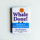 Whale Done!: The Power of Positive Relationships Whale Done!: The Power of Positive Relationships