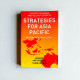Strategies for Asia Pacific: Meeting New Challenges Strategies for Asia Pacific: Meeting New Challenges
