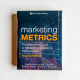 Marketing Metrics: The Definitive Guide to Measuring Marketing Performance Marketing Metrics: The Definitive Guide to Measuring Marketing Performance