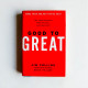 Good to Great: Why Some Companies Make the Leap...and Others Don't Good to Great: Why Some Companies Make the Leap...and Others Don't