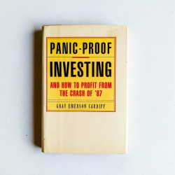 Panic-Proof investing And How to Profitr From the Crash of '87