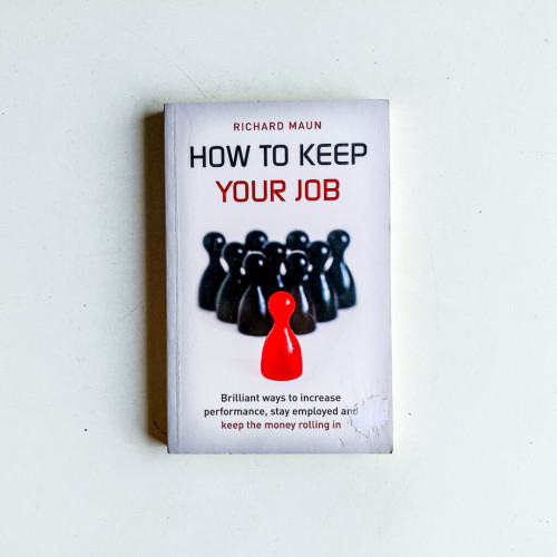 How to Keep Your Job! How to Keep Your Job!