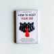 How to Keep Your Job! How to Keep Your Job!