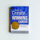 How to Create a Winning Career: Even When You Don't Fit In How to Create a Winning Career: Even When You Don't Fit In