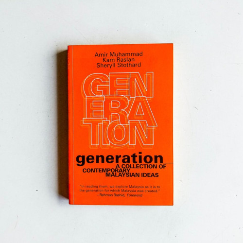 Generation: A collection of contemporary Malaysian ideas : essays Generation: A collection of contemporary Malaysian ideas : essays