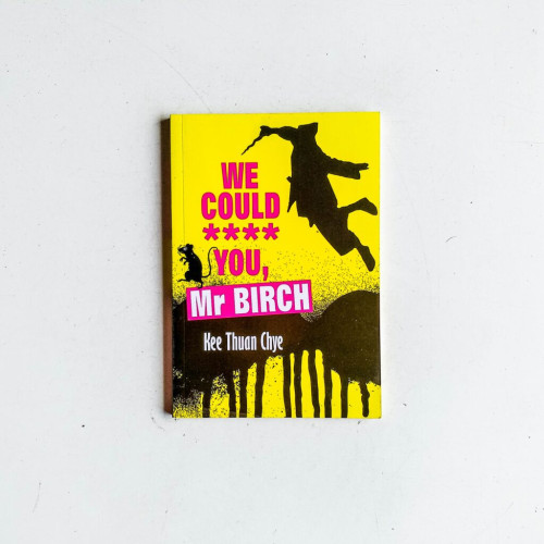 We Could **** You, Mr Birch We Could **** You, Mr Birch