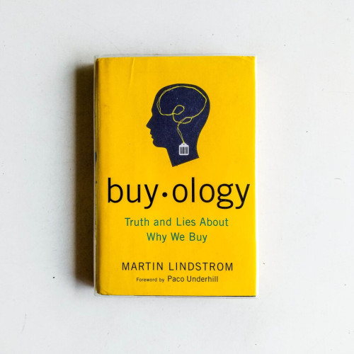 Buyology: Truth and Lies About Why We Buy Buyology: Truth and Lies About Why We Buy