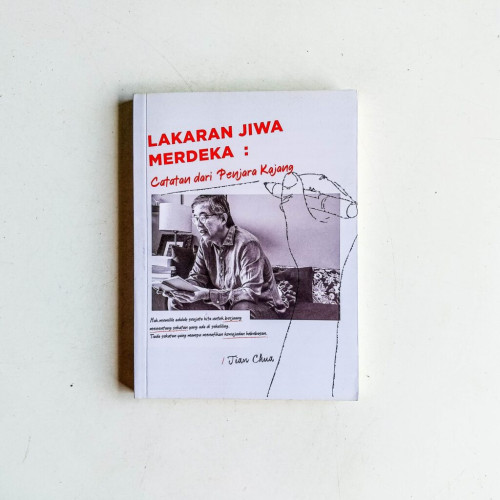 Lakaran Jiwa Merdeka: Catatan dari Penjara Kajang