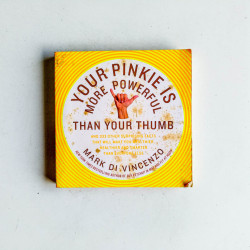 Your Pinkie Is More Powerful Than Your Thumb