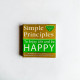 Simple Principles to Enjoy Life and Be Happy Simple Principles to Enjoy Life and Be Happy