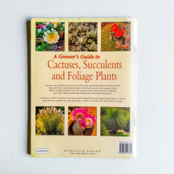 A Grower's Guide to Cactuses, Succulents and Foliage Plants