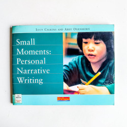 Small Moments: Personal Narrative Writing