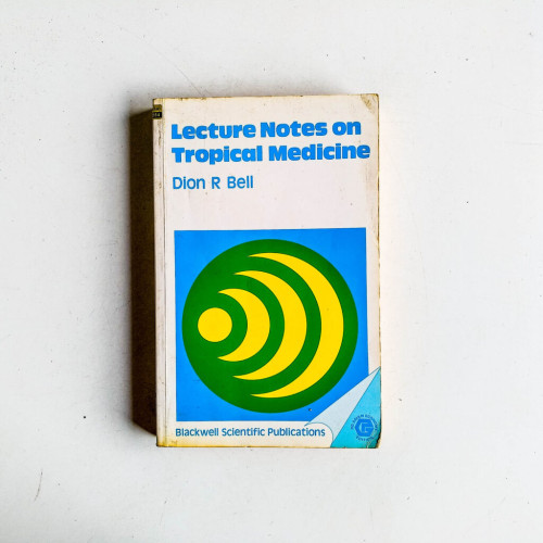 Lecture Notes on Tropical Medicine Lecture Notes on Tropical Medicine