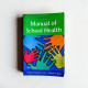 Manual of School Health Manual of School Health