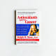 Antioxidants Against Cancer Antioxidants Against Cancer