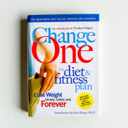 Change One Diet and Fitness: Updated and Expanded