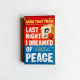 Last Night I Dreamed of Peace: An extraordinary diary of courage from the Vietnam War Last Night I Dreamed of Peace: An extraordinary diary of courage from the Vietnam War