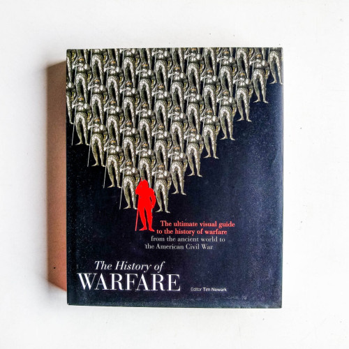 The History of Warfare The History of Warfare