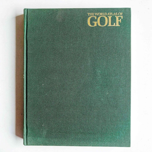 The World Atlas of Golf The World Atlas of Golf