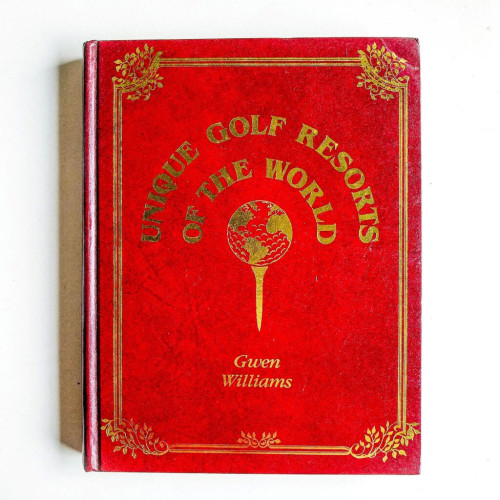 Unique Golf Resorts of the World Unique Golf Resorts of the World