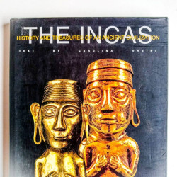 The Incas: History and Tresures of an Ancient Civilization
