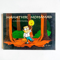 Mahathir Mohamed: An Illustrated Biography
