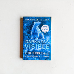 Darkness Visible: Philip Pullman And His Dark Materials