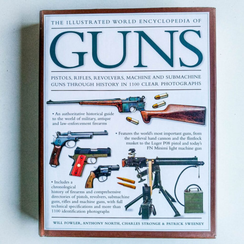 Illustrated World Encyclopedia Of Guns Illustrated World Encyclopedia Of Guns