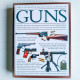 Illustrated World Encyclopedia Of Guns Illustrated World Encyclopedia Of Guns