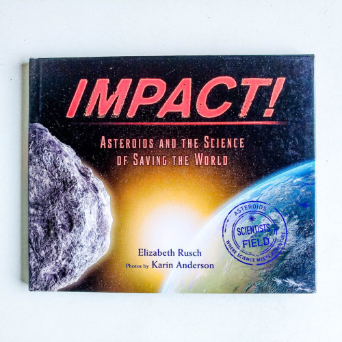 Impact! Asteroids And The Science Of Saving The World