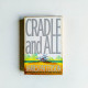 Cradle and All Cradle and All