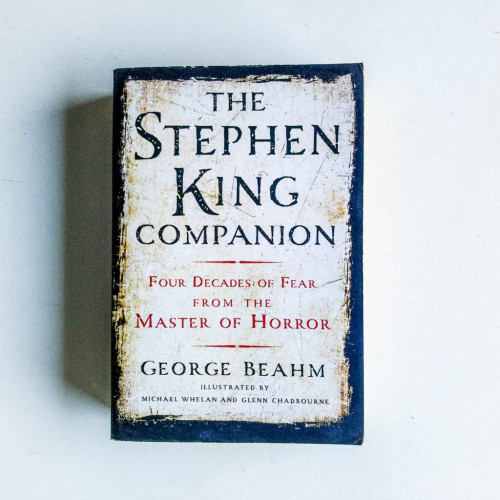 The Stephen King Companion: Four Decades of Fear from the Master of Horror The Stephen King Companion: Four Decades of Fear from the Master of Horror