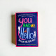 You Had Me At Hello You Had Me At Hello