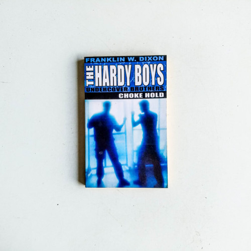 Hardy Boys: Choke Hold Hardy Boys: Choke Hold