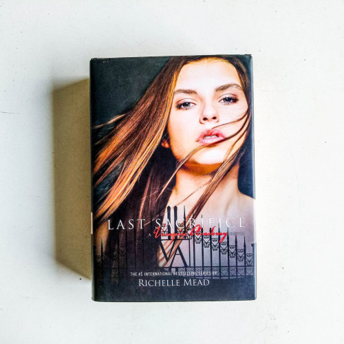 Last Sacrifice (Vampire Academy 6) Last Sacrifice (Vampire Academy 6)