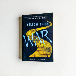 Yellow Brick War (Dorothy Must Die, 3)