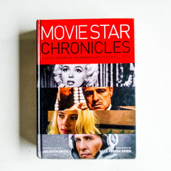 Movie Star Chronicles: A Visual History of the World's Greatest Movie Stars