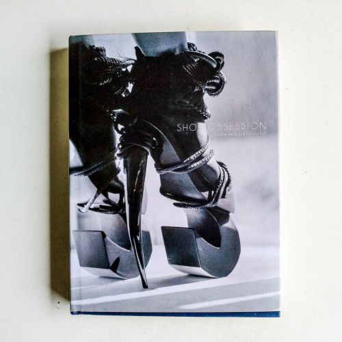 Shoe Obsession: Valerie Steele and Colleen Hill Shoe Obsession: Valerie Steele and Colleen Hill